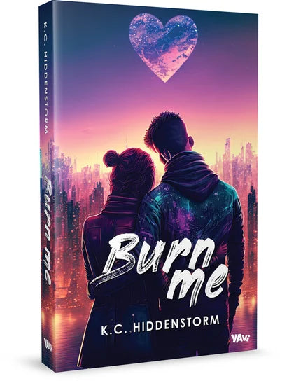 Burn Me - K.C. Hiddenstorm