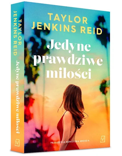 Jedyne prawdziwe miłości - Reid Taylor Jenkins