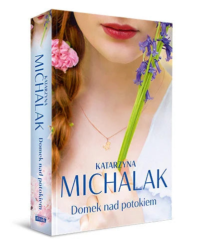 Domek nad potokiem - Katarzyna Michalak