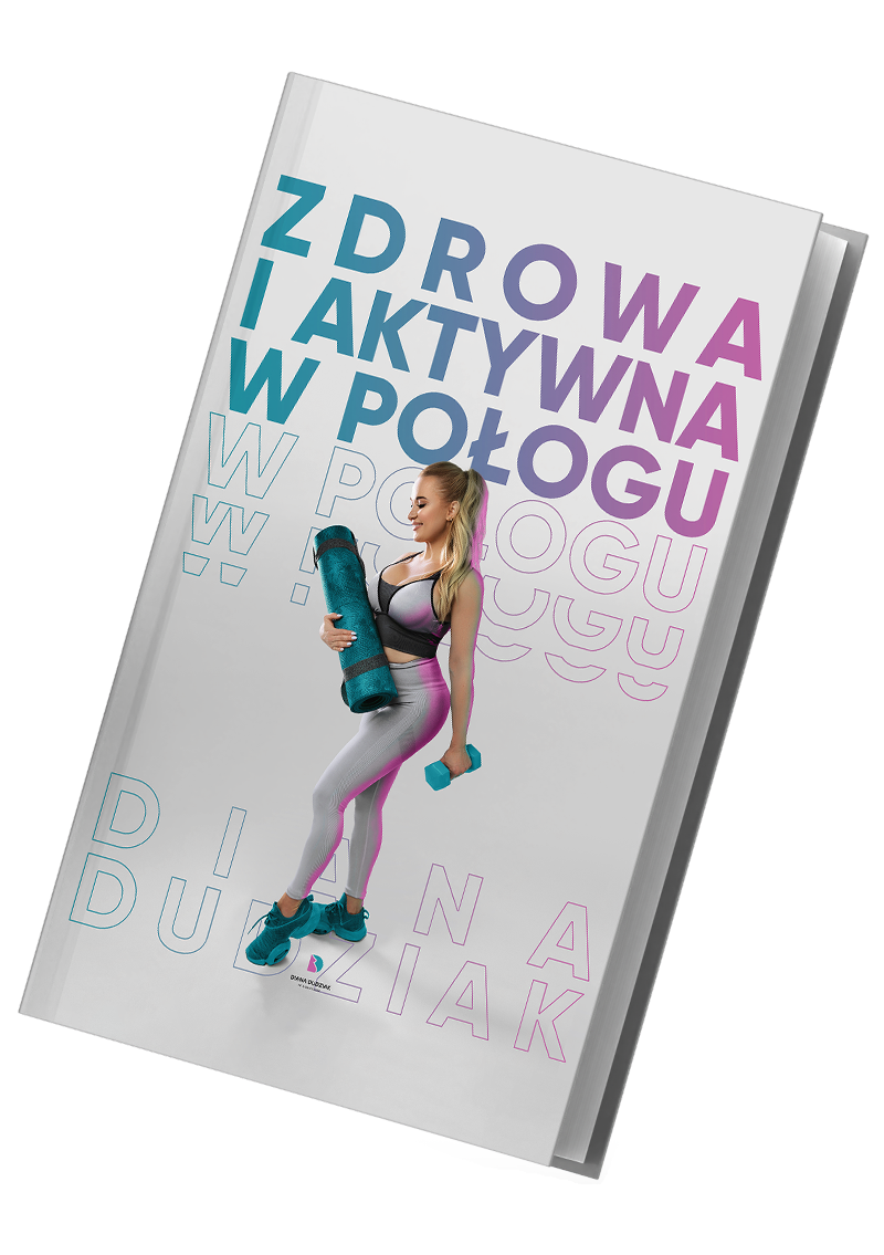 Zdrowa i aktywna w połogu - Diana Dudziak