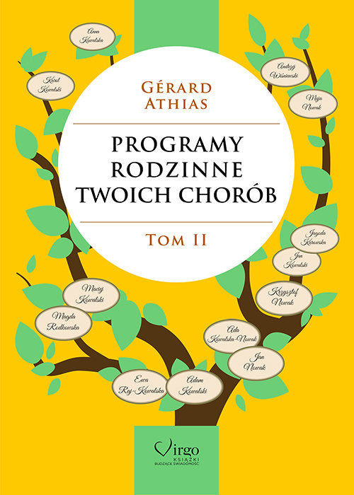 Programy rodzinne twoich chorób. Tom 2 - Gerard Athias