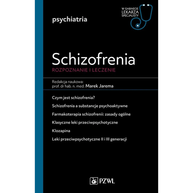 Schizofrenia. Rozpoznanie i leczenie. W gabinecie lekarza specjalisty. Psychiatria - Marek Jarema