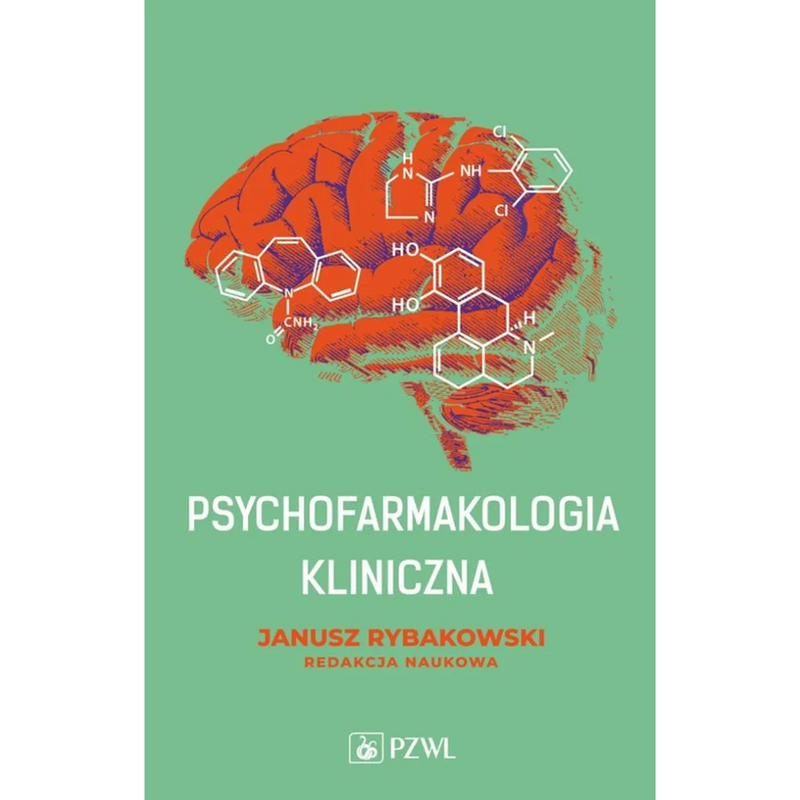 Psychofarmakologia kliniczna - Janusz Rybakowski