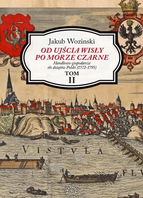 Od Ujścia Wisły Po Morze Czarne. Tom 2 - Jakub Wozinski