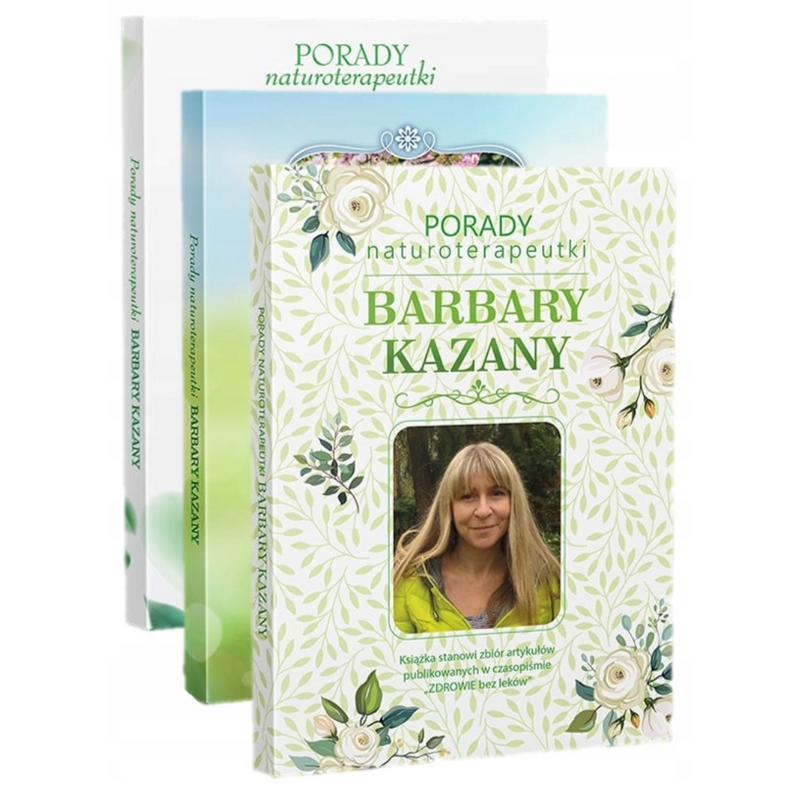 Porady naturoterapeutki BARBARY KAZANY Pakiet 1-3