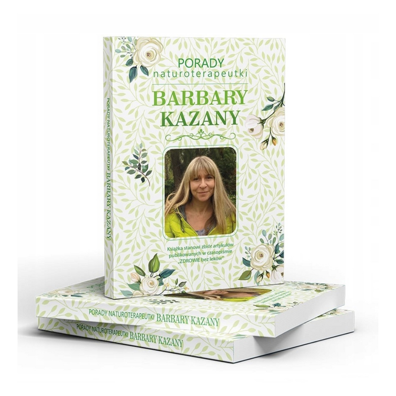 Porady naturoterapeutki BARBARY KAZANY Pakiet 1-3