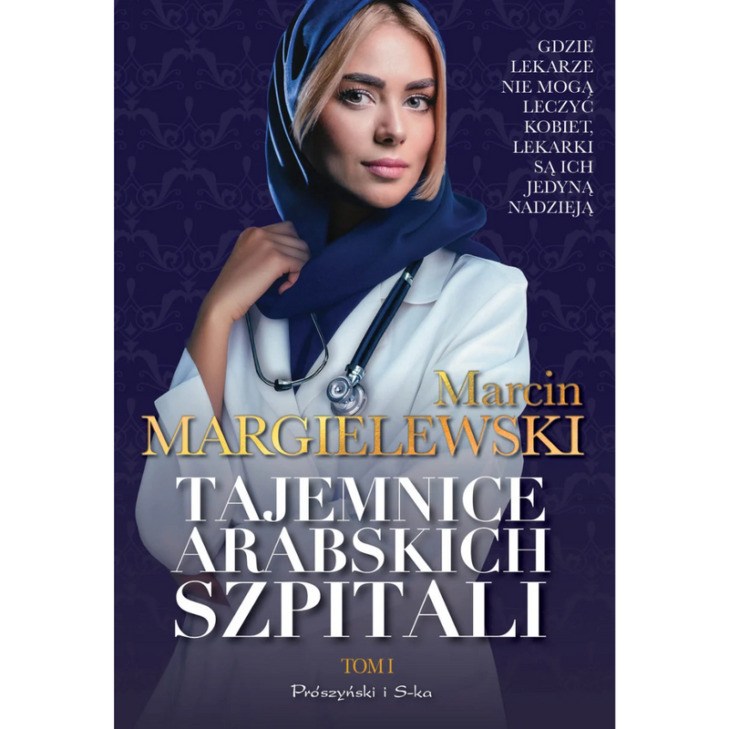 Tajemnice arabskich szpitali. Tom 1 - Margielewski Marcin