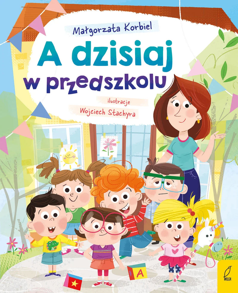 A dzisiaj w przedszkolu - Korbiel Małgorzata