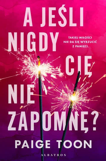 A jeśli nigdy cię nie zapomnę? - Toon Paige