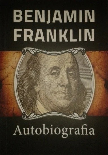 Autobiografia - Benjamin Franklin