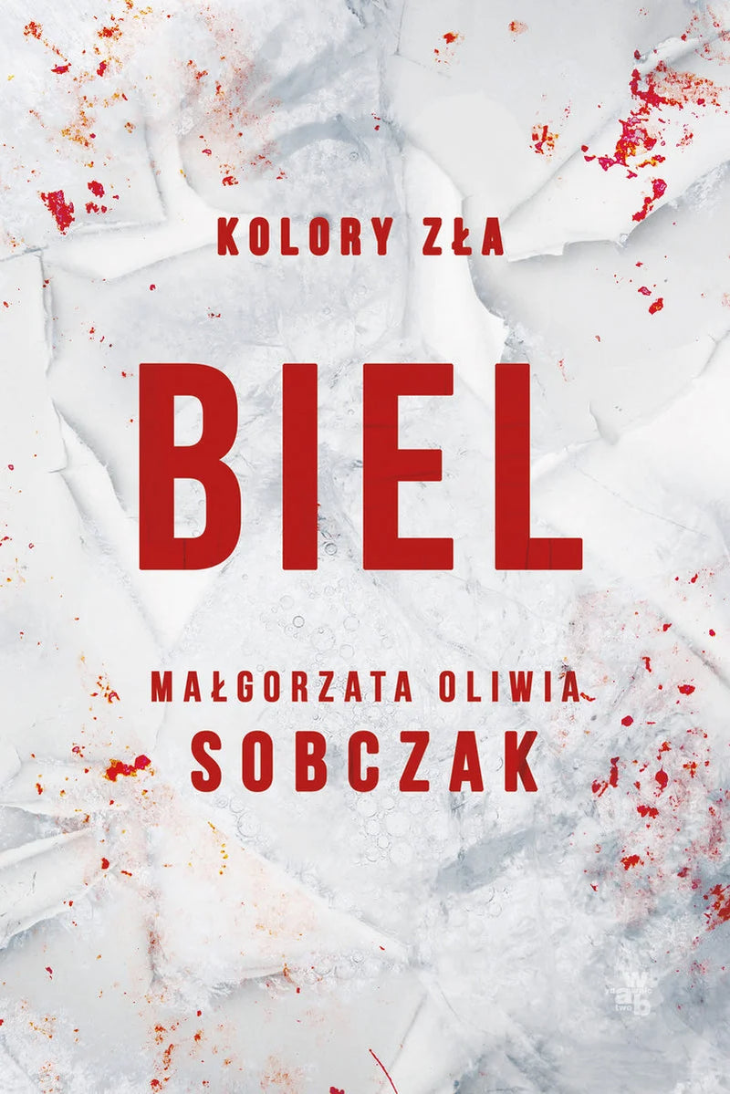 Biel. Kolory zła. Tom 3 -  Sobczak Małgorzata Oliwia