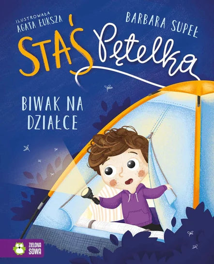 Biwak na działce. Staś Pętelka - Supeł Barbara