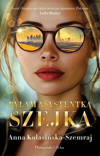 Byłam asystentką szejka - Anna Kolasińska-Szemraj (2025-07-15)