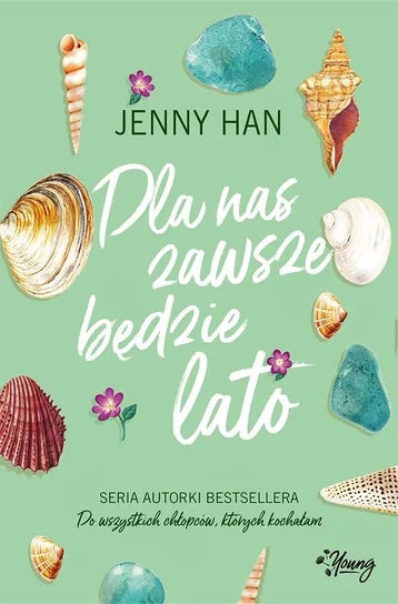 Dla nas zawsze będzie lato. Lato. Tom 3 - Han Jenny