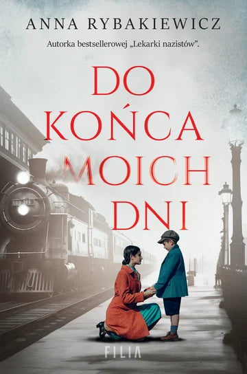 Do końca moich dni -  Anna Rybakiewicz