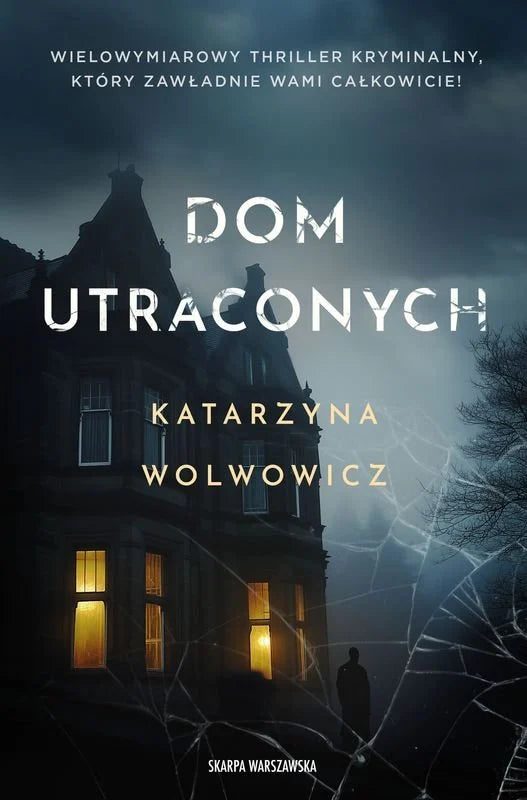 Dom utraconych - Wolwowicz Katarzyna