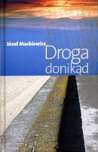 Droga donikąd - Mackiewicz Józef