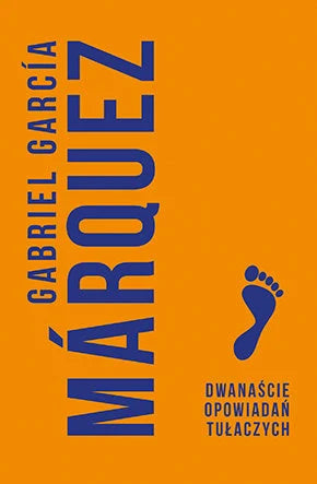 Dwanaście opowiadań tułaczych - Marquez Gabriel Garcia