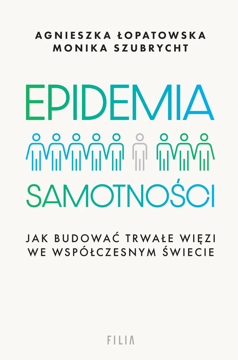 Epidemia samotności - Agnieszka Łopatowska Monika Szubrycht