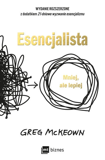 Esencjalista. Mniej, ale lepiej - Mckeown Greg