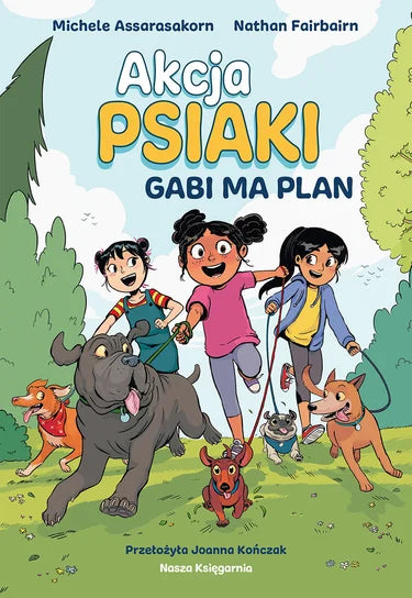 Gabi ma plan. Akcja PSIAKI. Tom 1 - Fairbairn Nathan