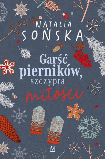 Garść pierników, szczypta miłości - Sońska Natalia