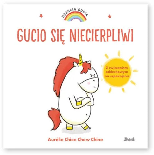 Gucio się niecierpliwi. Uczucia Gucia - Aurelie Chien Chow Chine