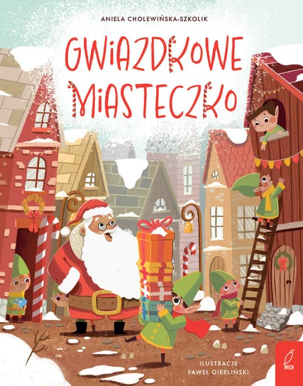 Gwiazdkowe miasteczko - Cholewińska-Szkolik Aniela