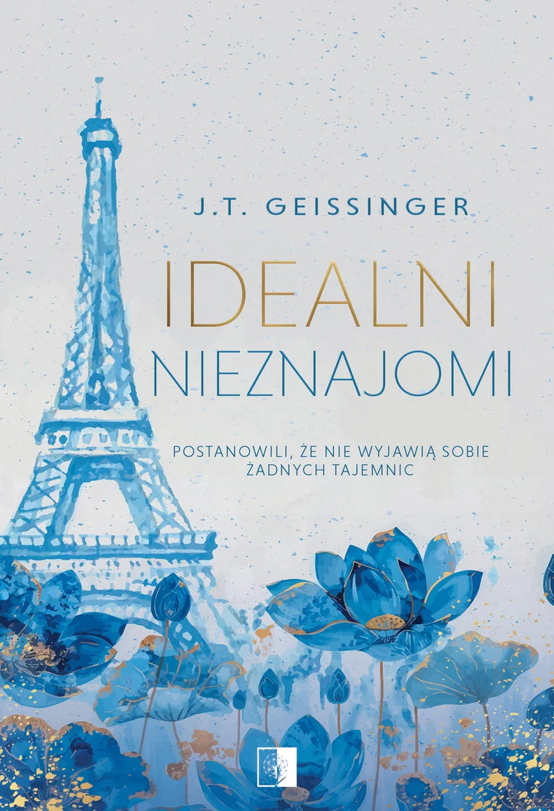 Idealni nieznajomi - Geissinger J.T.