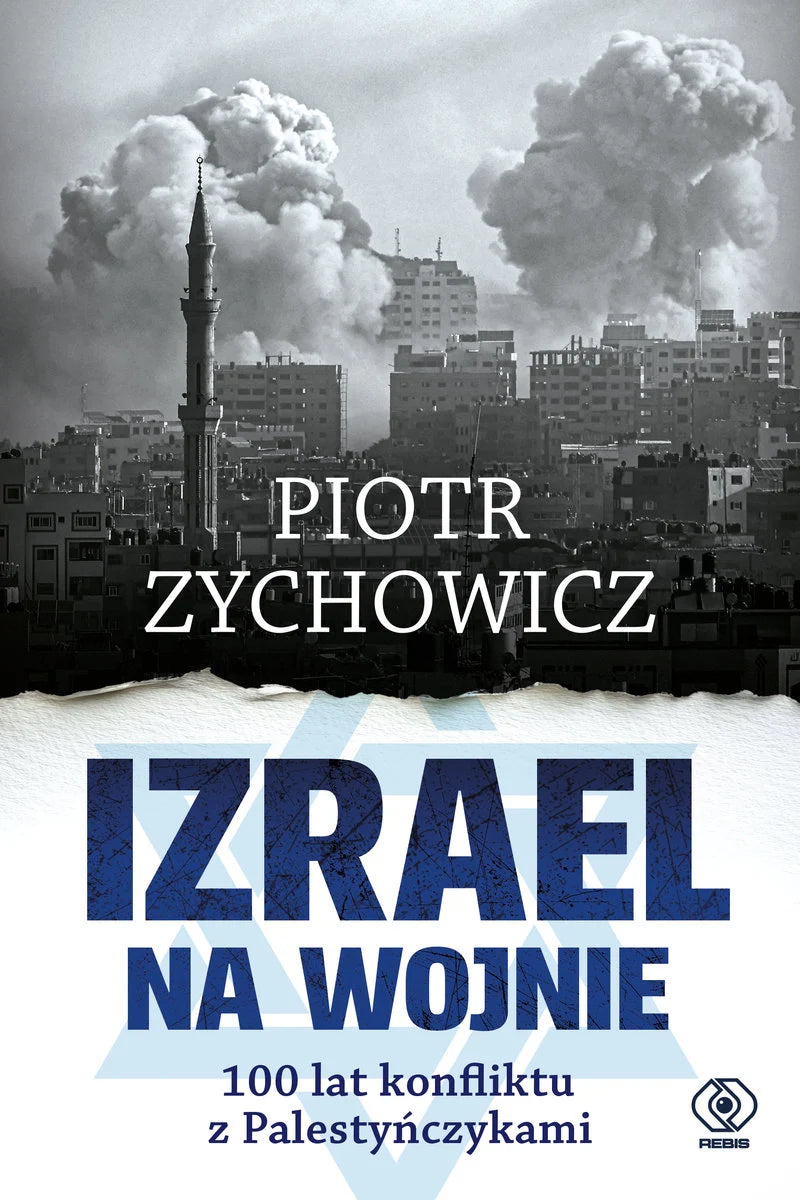 Izrael na wojnie - Zychowicz Piotr