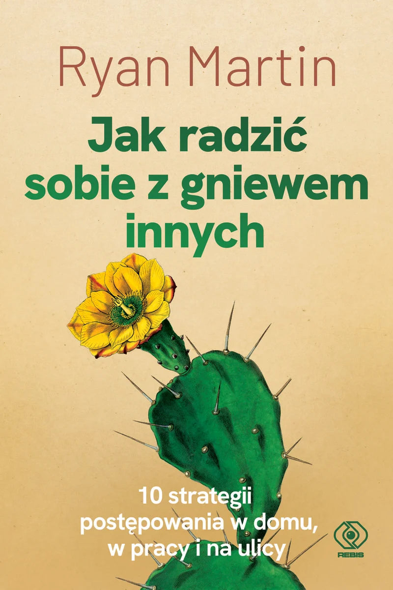 Jak radzić sobie z gniewem innych - Ryan Martin