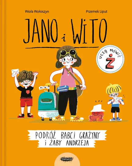 Jano i Wito uczą mówić Ż. Podróż babci Grażyny i żaby Andrzeja - Wołoszyn Wiola