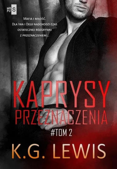 Kaprysy przeznaczenia. Tom 2 - K.G. Lewis