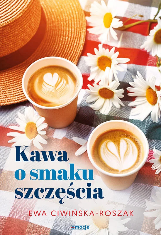 Kawa o smaku szczęścia - Ewa Ciwińska-Roszak