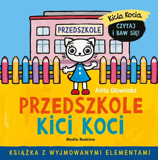 Kicia Kocia. Przedszkole Kici Koci - Głowińska Anita
