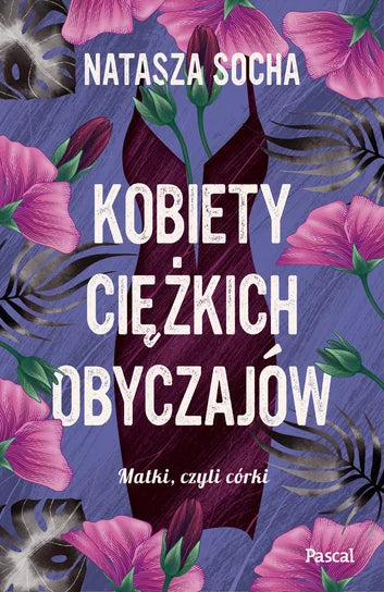 Kobiety ciężkich obyczajów - Natasz Socha