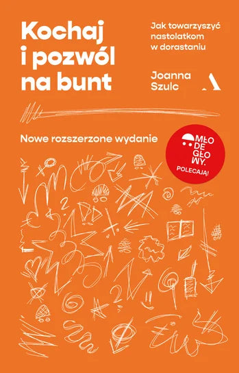 Kochaj i pozwól na bunt. - Szulc Joanna