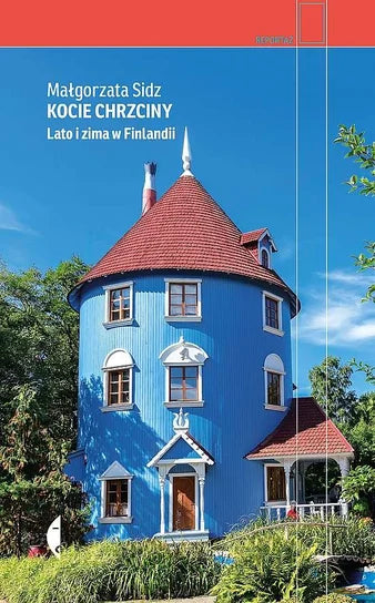 Kocie chrzciny. Lato i zima w Finlandii - Sidz Małgorzata