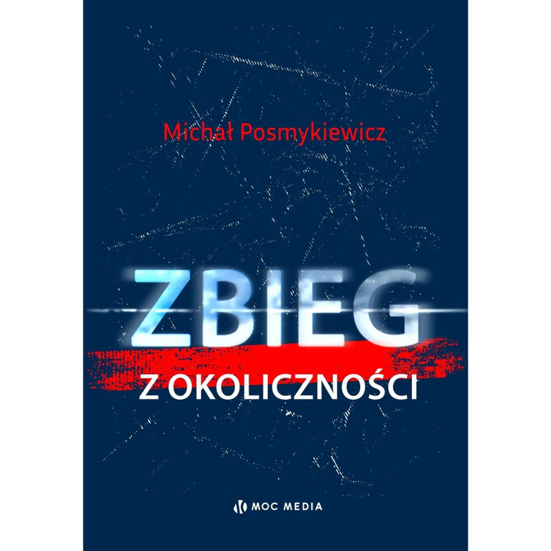 Zbieg z okoliczności - Michał Posmykiewicz