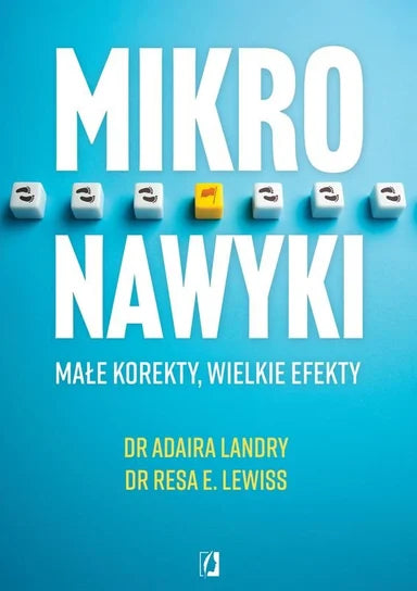 Mikronawyki. Małe korekty, wielkie efekty - Adaira Landry, Resa E. Lewiss