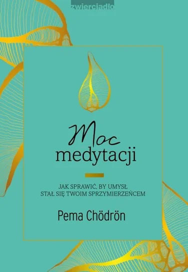 Moc medytacji - Chodron Pema