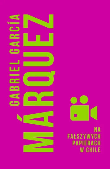 Na fałszywych papierach w Chile - Marquez Gabriel Garcia