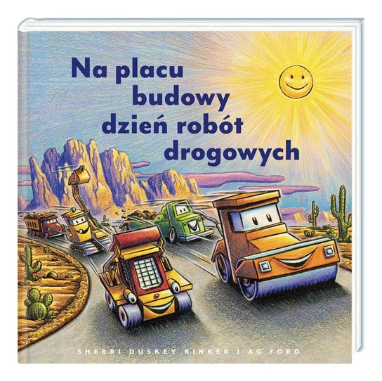 Na placu budowy dzień robót drogowych - Rinker Sherri Duskey