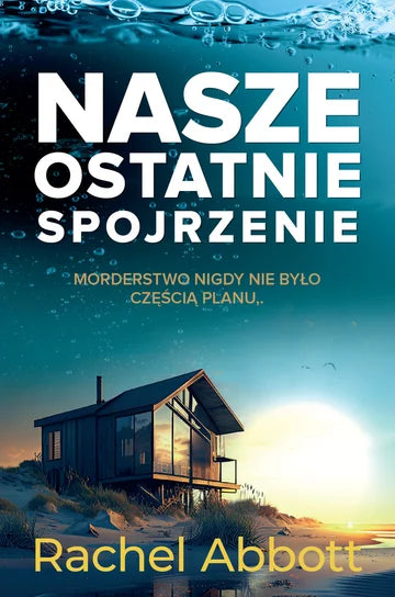 Nasze ostatnie spojrzenie - Abbott Rachel (2025-08-27)