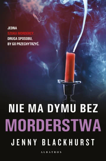 Nie ma dymu bez morderstwa - Blackhurst Jenny