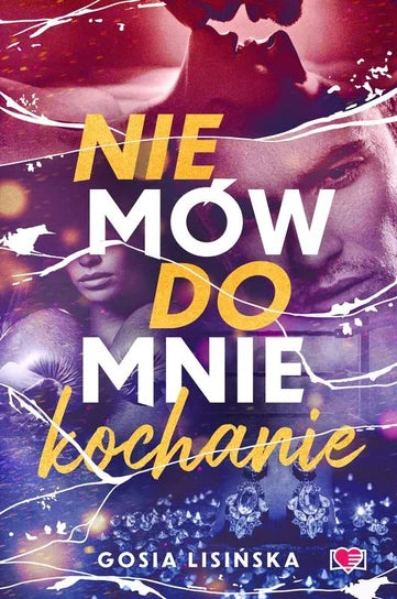 Nie mów do mnie "kochanie" - Lisińska Małgorzata