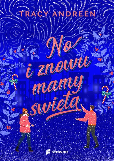 No i znowu mamy święta - Tracy Andreen