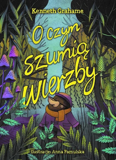 O czym szumią wierzby - Grahame Kenneth
