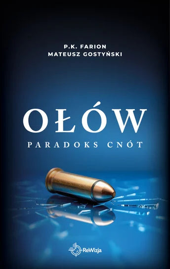 Ołów. Paradoks Cnót - P.K. Farion, Gostyński Mateusz