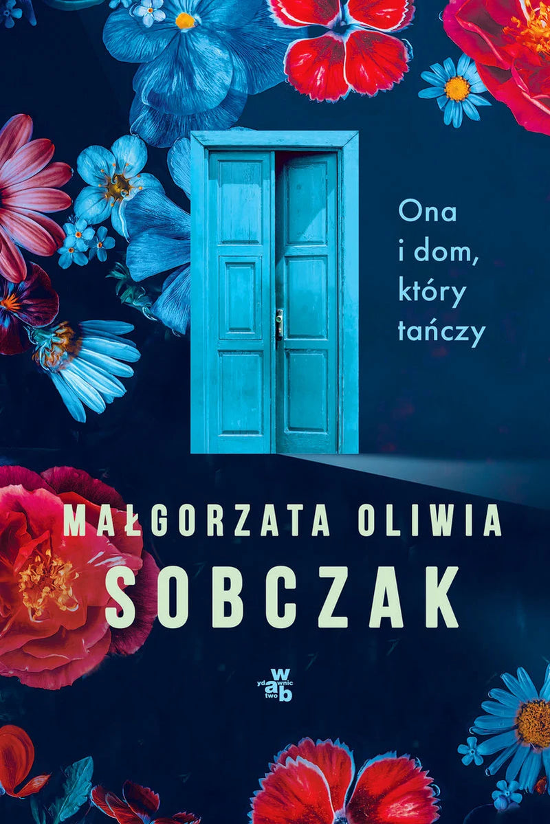 Ona i dom, który tańczy - Sobczak Oliwia Małgorzata